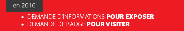 En 2016 : demande d'informations pour exposer, demande de badge pour visiter